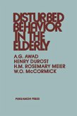Disturbed Behavior in the Elderly (eBook, PDF)