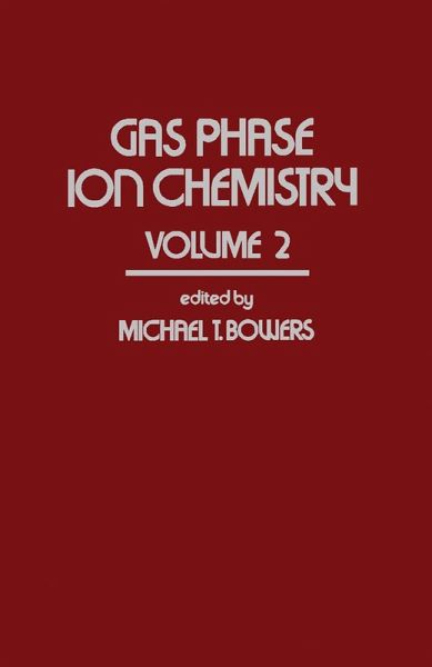 Gas Phase Ion Chemistry (eBook, PDF) Gas Phase Ion Chemistry (eBook, PDF)