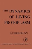 The Dynamics of Living Protoplasm (eBook, PDF)
