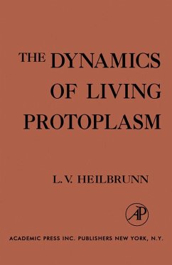 The Dynamics of Living Protoplasm (eBook, PDF) - Heilbrunn, L. V.