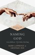 Naming God: Avinu Malkeinu-Our Father, Our King Lawrence A. Hoffman Editor