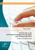 Einführung in die Suchmaschinenoptimierung (SEO) und -Marketing (SEM): Mit dem Schwerpunkt Google (eBook, PDF)