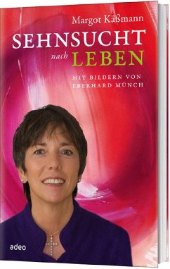 Sehnsucht nach Leben - Käßmann, Margot