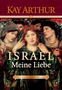 Israel, meine Liebe - Kay Arthur