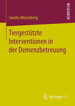 Tiergestützte Interventionen in der Demenzbetreuung - Wesenberg, Sandra
