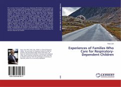 Experiences of Families Who Care for Respiratory-Dependent Children - Zeh, Peter