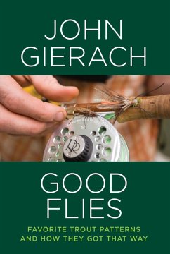 Good Flies (eBook, ePUB) - Gierach, John