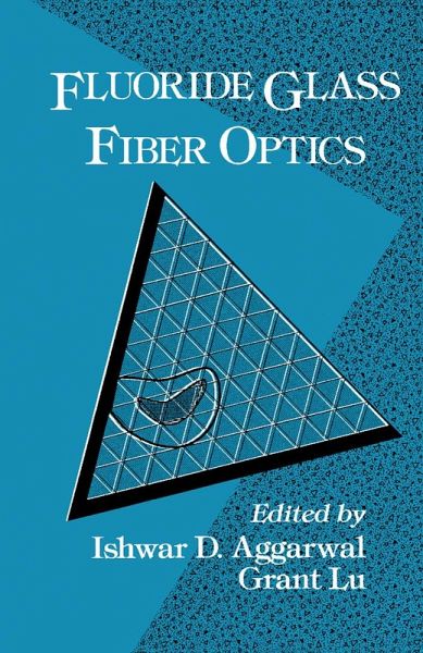 Fluoride Glass Fiber Optics (eBook, PDF)