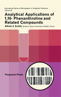 Analytical Applications of 1,10-Phenanthroline and Related Compounds (eBook, PDF) - Schilt, Alfred A.