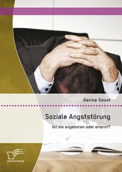 Soziale Angststörung: Ist sie angeboren oder erlernt? (eBook, PDF) - Saust, Darina