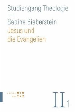 Jesus und die Evangelien: Neues Testament, Teil 1: II/1