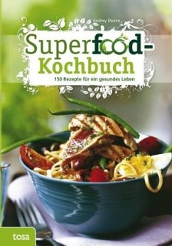 Superfood-Kochbuch - Deane, Audrey