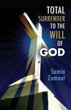 TOTAL SURRENDER TO THE WILL OF GOD - Zumout, Samia Mary