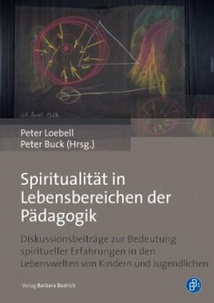 Spiritualität in Lebensbereichen der Pädagogik