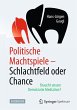 Politische Machtspiele - Schlachtfeld... - Bild 1