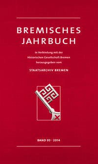 Bremisches Jahrbuch - Historische Gesellschaft Bremen; Staatsarchiv Bremen; Elmshäuser, Konrad
