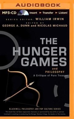 The Hunger Games and Philosophy: A Critique of Pure Treason - Dunn (Editor), George A.; Michaud (Editor), Nicholas; Irwin (Editor), William