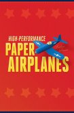 High-Performance Paper Airplanes (eBook, ePUB)