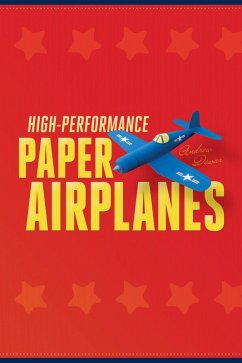 High-Performance Paper Airplanes (eBook, ePUB) - Dewar, Andrew