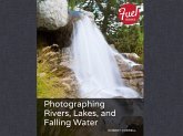 Photographing Rivers, Lakes, and Falling Water (eBook, PDF)