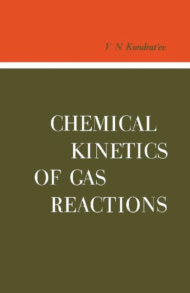 Chemical Kinetics of Gas Reactions (eBook, PDF) Chemical Kinetics of Gas Reactions (eBook, PDF)
