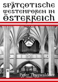 Spätgotische Westemporen in Österreich