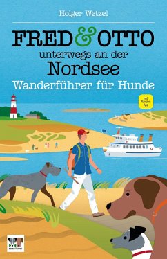 FRED & OTTO unterwegs an der Nordsee - Wetzel, Holger