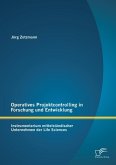 Operatives Projektcontrolling in Forschung und Entwicklung: Instrumentarium mittelständischer Unternehmen der Life Sciences (eBook, PDF)