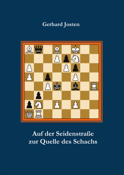 Auf der Seidenstraße zur Quelle des Schachs (eBook, PDF) - Josten, Gerhard