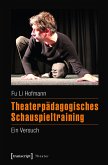 Theaterpädagogisches Schauspieltraining (eBook, PDF)