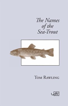 The Names of the Sea-Trout - Rawling, Tom