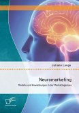 Neuromarketing: Modelle und Anwendungen in der Marketingpraxis (eBook, PDF)