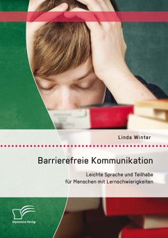 Barrierefreie Kommunikation: Leichte Sprache und Teilhabe für Menschen mit Lernschwierigkeiten (eBook, PDF) - Winter, Linda