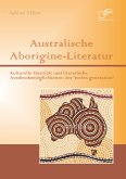 Australische Aborigine-Literatur: Kulturelle Identität und literarische Ausdrucksmöglichkeiten der 'stolen generation' (eBook, PDF)