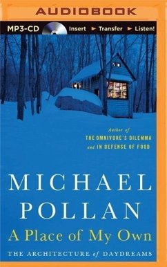 A Place of My Own: The Architecture of Daydreams - Pollan, Michael