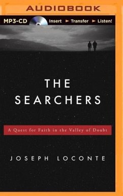 The Searchers: A Quest for Faith in the Valley of Doubt - Loconte, Joseph