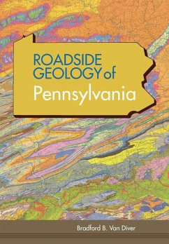 Roadside Geology of Pennsylvania (Roadside Geology Series) - Diver, Bradford B. van