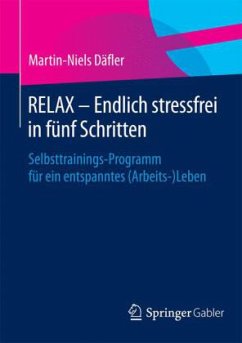 RELAX - Endlich stressfrei in fünf Schritten - Däfler, Martin-Niels