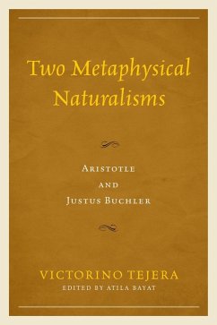Two Metaphysical Naturalisms (eBook, ePUB) - Tejera, Victorino Two Metaphysical Naturalisms (eBook, ePUB) - Tejera, Victorino