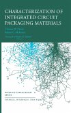 Characterization of Integrated Circuit Packaging Materials (eBook, PDF)