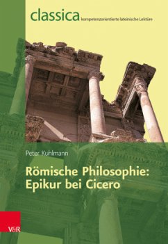 Römische Philosophie: Epikur bei Cicero - Kuhlmann, Peter