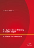 Die symbolische Ordnung zu Grabe tragen: Die Kommune I und ihre Flugblätter (eBook, PDF)