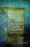 Hispanic-Serving Institutions in American Higher Education