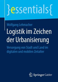 Logistik im Zeichen der Urbanisierung - Lehmacher, Wolfgang