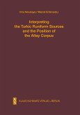 Interpreting the Turkic Runiform Sources and the Position of the Altai Corpus