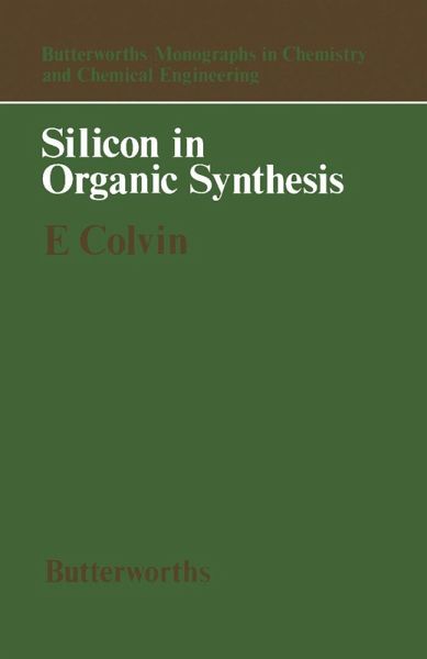 Silicon in Organic Synthesis (eBook, PDF) Silicon in Organic Synthesis (eBook, PDF)