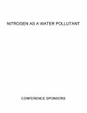 Proceedings of the Conference on Nitrogen as a Water Pollutant (eBook, PDF)