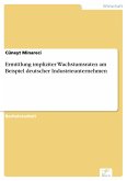 Ermittlung impliziter Wachstumsraten am Beispiel deutscher Industrieunternehmen (eBook, PDF)