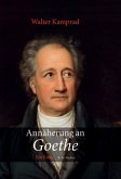 Annäherung an Goethe Annäherung an Goethe
