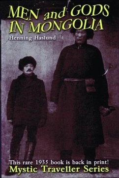 Men and Gods in Mongolia - Haslund, Henning